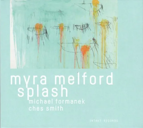 Pochette de l’album Myra Melford Splash