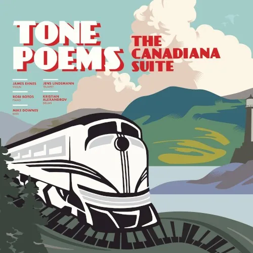 Pochette de l’album Tone Poems 'The Canadiana Suite'