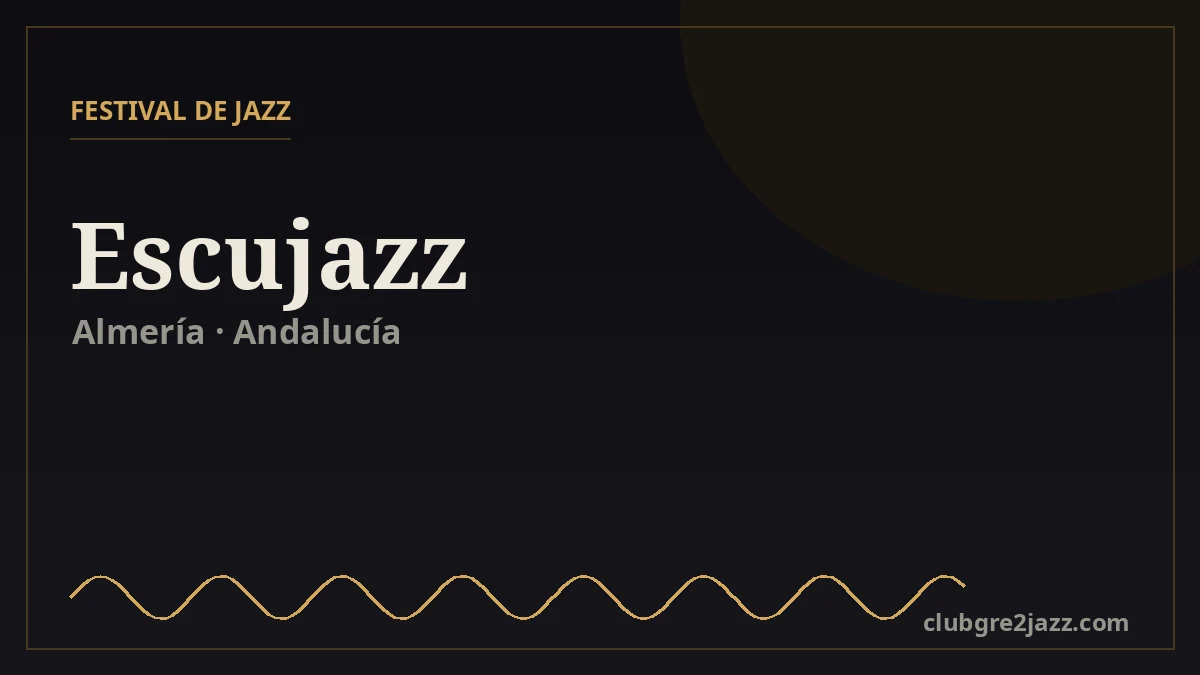 Escujazz, festival de jazz en Almería