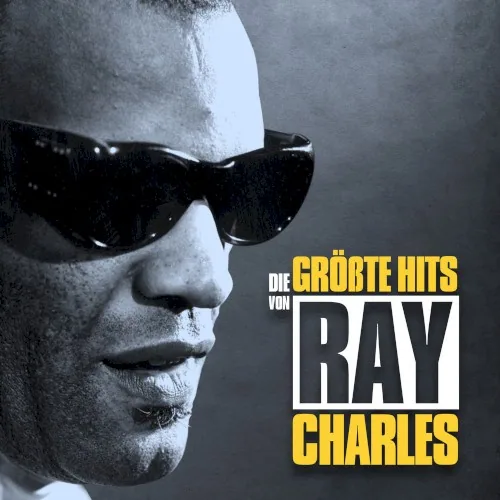Pochette de l’album Die Größte Hits von Ray Charles