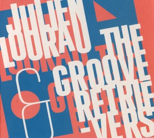 Pochette de l’album Julien Lourau & the Groove Retrievers