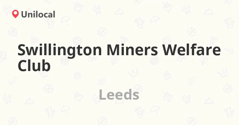 Swillington Miners Welfare/Sports & Social Club · Swillington