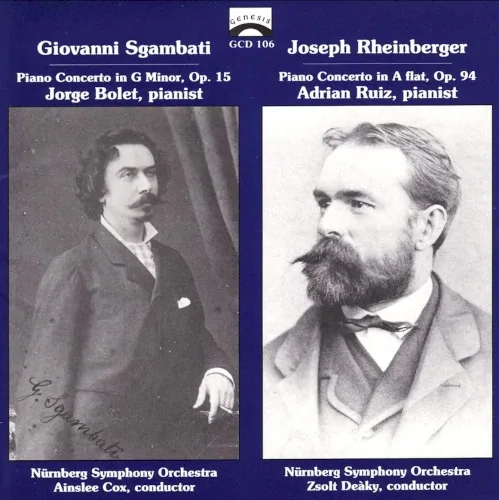 Sgambati: Piano Concerto in G minor, op. 15 / Rheinberger: Piano Concerto in A-flat, op. 94 album cover
