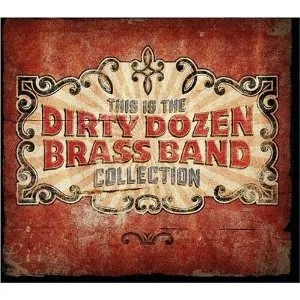 This Is The Dirty Dozen Brass Band Collection album cover