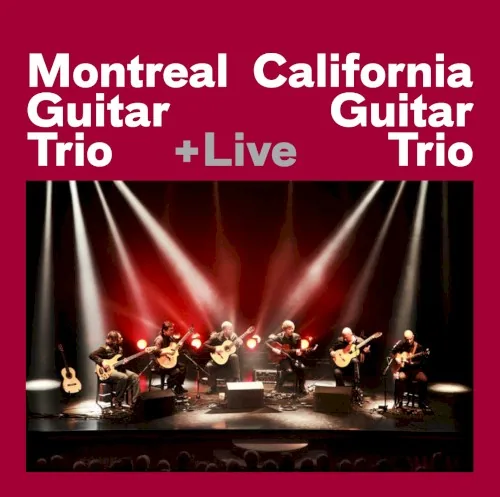 +Live: Montreal Guitar Trio & California Guitar Trio album cover