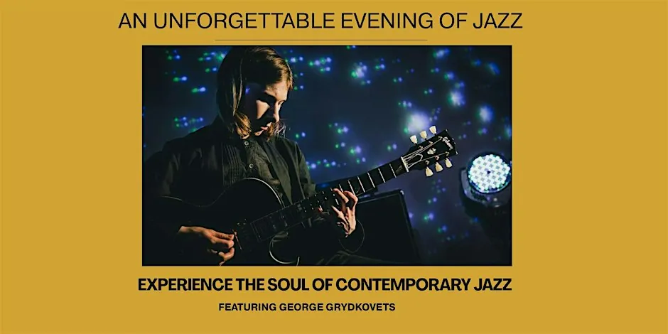 Evening of Jazz with George Grydkovets at Art Collective Cafe at 97 7th Ave