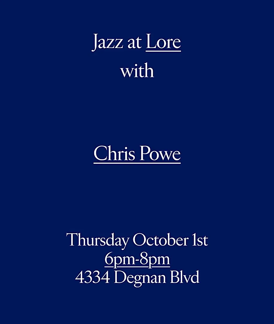 Jazz at Lore with Chris Powe at 4334 Degnan Blvd