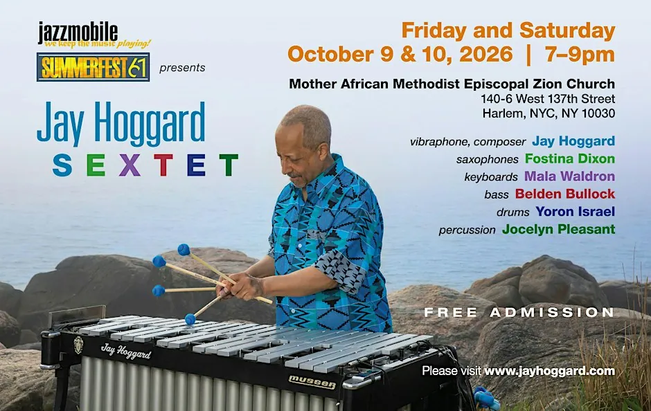 MASTERFUL JAZZ VIBRAPHONIST JAY HOGGARD SEXTET 2 NIGHTS OF FREE CONCERTS! at Mother AME Zion Church