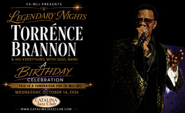 TORRENCE BRANNON: A Birthday Celebration & Fundraiser for  Fa-Mli Inc. at Catalina Jazz Club