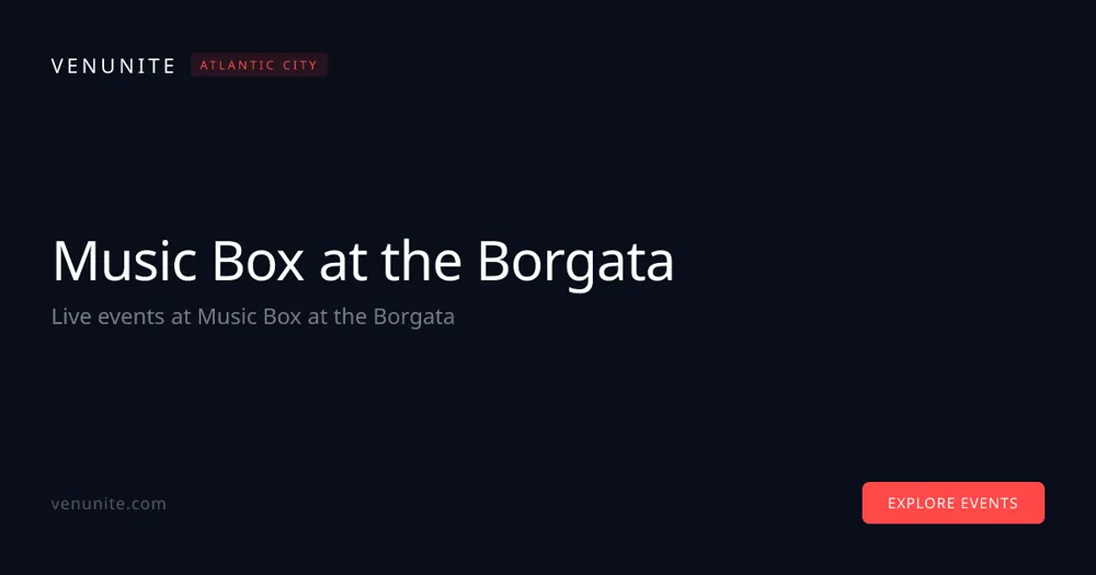 Music Box at the Borgata · Atlantic City