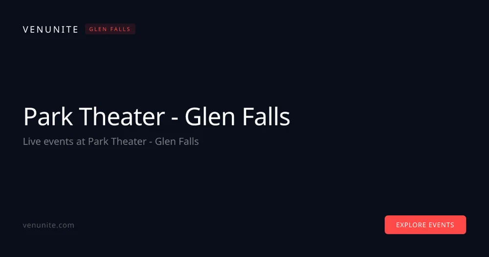 Park Theater - Glen Falls